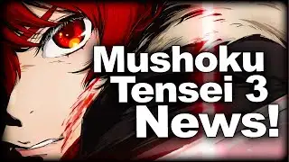 Mushoku Tensei 3rd Season Release Date, Visual, and Game?!