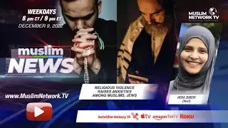 Muslim News - December 9, 2022