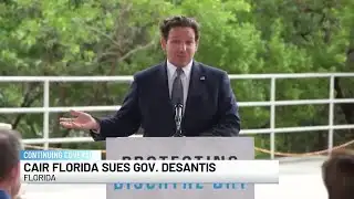 Muslim rights group sues Florida Gov. DeSantis over ‘foreign terrorist’ label