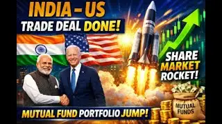 Mutual Fund Portfolio Update | Share Mkt Rocket after India-US Trade Deal
