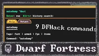My 9 Favorite DFHack Commands | Dwarf Fortress