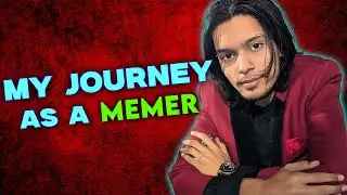 MY JOURNEY AS A MEMER