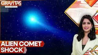 Mystery Object From Interstellar Space Grows Mysteriously Brighter | GRAVITAS