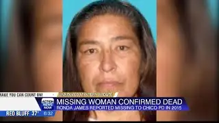 Mystery solved: Chico woman missing since 2015, confirmed dead