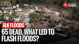 किश्तवाड़ बाढ़ त्रासदी: जम्मू और कश्मीर में चरम मौसम की घटनाएं क्यों बढ़ रही हैं?