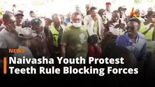 Naivasha Youth Protest Dental Rule Blocking Armed Forces Entry
