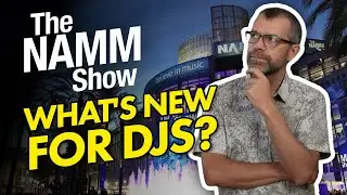 NAMM 2026: New Gear For DJs, Rumoured & Announced!