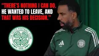 NANCY ADMITS: “I can’t do anything, HE wanted out!” — Celtic exit explained | Celtic News