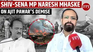 Naresh Mhaske Shares Condolences Amid Ajit Pawar Incident