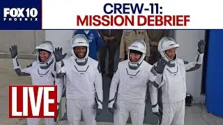 NASA’s SpaceX Crew-11 Post-Mission News Conference | FOX 10 Phoenix