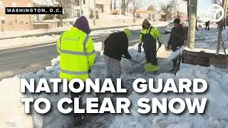 National Guard to clear snow