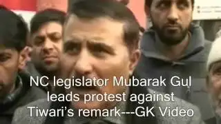 NC legislator Mubarak Gul leads protest against Tiwari’s remark