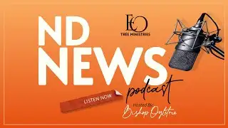 ND News with Bishop Ogletree and Elder Rhonda Foster