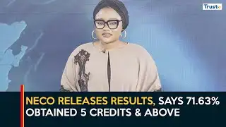 NECO Releases Results, Says 71.63% Obtained 5 Credits & Above