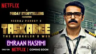 🔥 Neeraj Pandey’s New Series TASKAREE Announced | Emraan Hashmi | Netflix