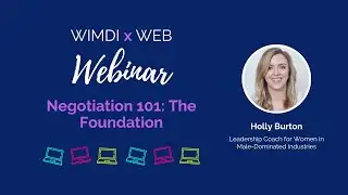 Negotiation 101: The Foundation | WIMDI Webinar with Holly Burton