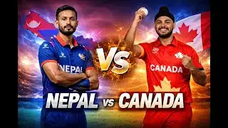 Nepal vs Canada | T20 Match Preview & Key Battles