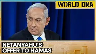 Netanyahu Offers Hamas Leaders Safe Exit From Enclave Amid Pending Ceasefire Proposals | World DNA