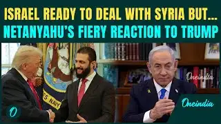 Netanyahu SCARED After Trump’s Syria Warning? SHOCKING Conditions For Al-Sharaa| ‘Buffer Zone Or…’