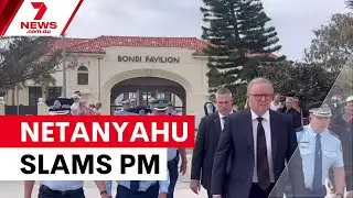 Netanyahu slams Albanese over anti-Semitism response | 7NEWS