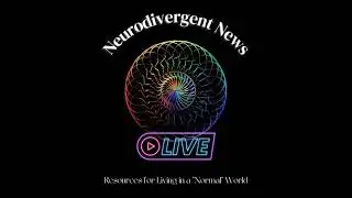 Neurodivergent News Live! | Navigating Grief When You
