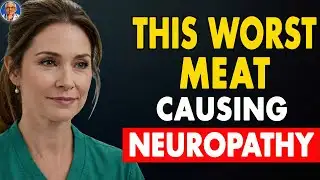 Neurologist Warns: This Meat Is Destroying Your Nerves and Causing Neuropathy