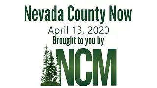 Nevada County Now - April 13, 2020