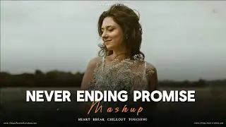 Never Trust Mashup | Bollywood Heartbroken Chillout Mashup | rt mashup 