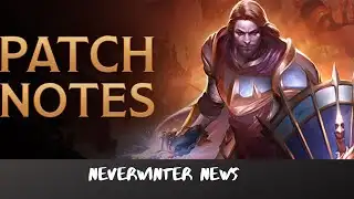 Neverwinter News Patch Notes Mod 18