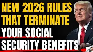 New 2026 Rules That Terminate Social Security Benefits