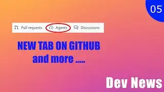 New Agents Tab in GitHub and search issues with natural language - Developer News 05/2026