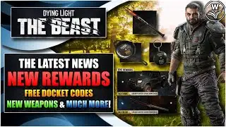 New Codes, Weapons, Rewards & Much More - Dying Light: The Beast News & Patch Notes