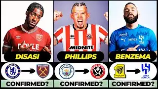 🚨 NEW CONFIRMED TRANSFERS & RUMOURS! 🚨🔥 ft. Phillips, Disasi, Benzema... etc