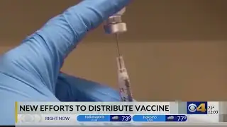 New efforts to distribute vaccine