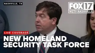 New Homeland Security Task Force created in Nashville, Tennessee
