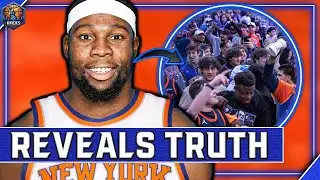 New Knick Reveals TRUTH on Signing…