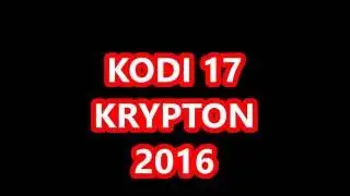 NEW KODI 17 KRYPTON BETA INSTALL