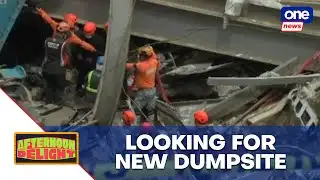 New landfill sites sought after Binaliw disaster | Afternoon Delight