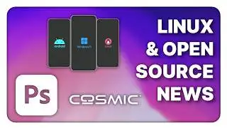 New Linux + Android phone, Photoshop on Linux, Cosmic updates - Linux Weekly News