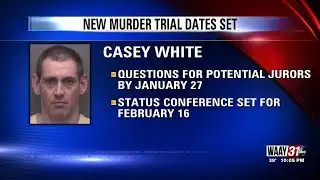 New Murder Trial Dates Set