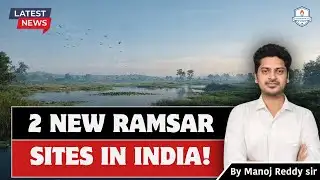 New Ramsar Sites in India 2026 | Patna Bird Sanctuary & Chhari-Dhandh Explained
