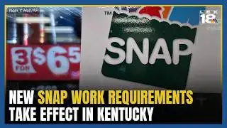 New SNAP work requirements take effect in Kentucky, could impact thousands