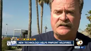 New technology helps firefighters pinpoint wildfires