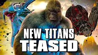 New Titans Teased For Future MonsterVerse Projects! Godzilla X Kong News Roundup