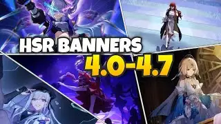 NEW UPDATE! UPDATED BANNERS FROM 4.0 TO 4.7 HONKAI STAR RAIL - HSR
