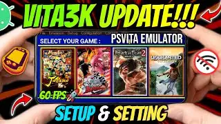 NEW UPDATE🔥 VITA3K EMULATOR PSVITA ANDROID | Best Setting 60 Fps