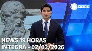 News 19 Horas - 02/02/2026