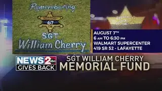 News 2 Gives Back: Sgt. William Cherry Memorial Fund