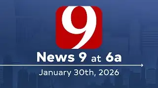 News 9 at 6a (Full Newscast) | January 30, 2026