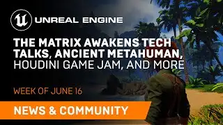 News and Community Spotlight | June 16, 2022 | Unreal Engine